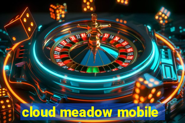 cloud meadow mobile